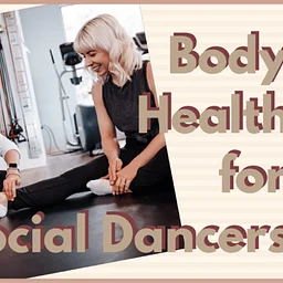 Body Health for Social Dancers Workshop with Colleen Bickel PT, DPT, COMT
