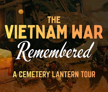 The Vietnam War Remembered - A Cemetery Lantern Tour