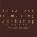 Workshop: Japanese Papermaking