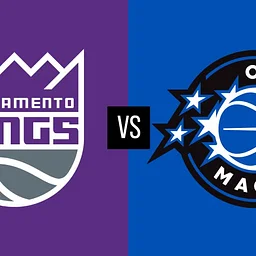 Orlando Magic vs. Sacramento Kings