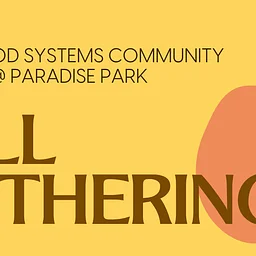 Fall Gathering & Orchard Expansion Celebration
