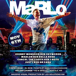 MaRLo plus Johnny Monsoon b2b Oxymoron, Madlon b2b Bella Rose, Just J b2b Dr Casa Cancel the Couch b2b J-Note
