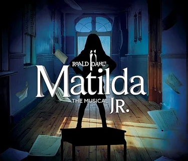 Matilda the Musical, Jr.