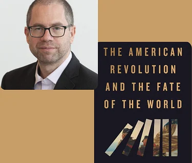 Book Talk: The American Revolution and the Fate of the World