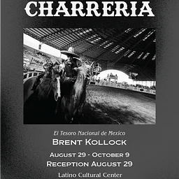 “Charreria” a solo exhibition by photographer Brent Kollock