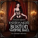 Endless Night Boston Vampire Ball: Le Cabaret Royale