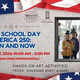 Home School Day: America 250: Then and Now