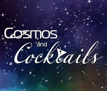 Cosmos and Cocktails