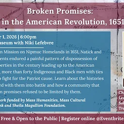 Broken Promises: Natick in the American Revoluion, 1651 - 1775