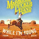 The Marshall Tucker Band – While I’m Young Tour