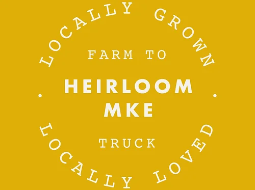 Tosa Food Truck: Heirloom MKE