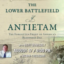 The Lower Battlefield of Antietam with Bert Dunkerly