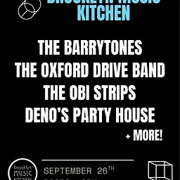 The Barrytones / Deno’s Party House / The Oxford Drive Band / The Obi Strips
