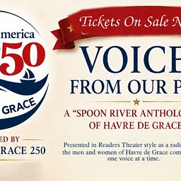 Havre de Grace 250 presents: Voices From Our Past