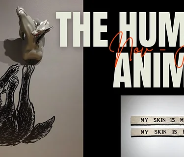 The Human Animal Exhibition Opening Reception