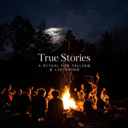 True Stories: A Ritual For Telling & Listening | Morning Sessions | Second Sundays