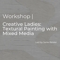 Creative Ladies: The Art of Textural Painting with Mixed Media