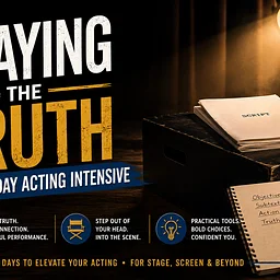 Playing the Truth: A Two-Day Acting Intensive Workshop