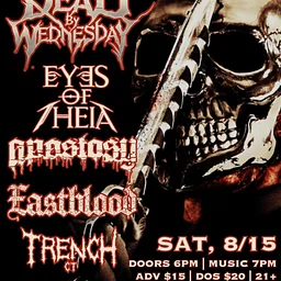 Dead By Wednesday w/s/g Eyes of Theia, Apostasy, Eastblood, & Trench