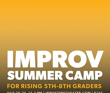 Improv Summer Camp for Rising 5th-8th Graders