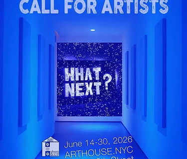 CALL FOR ARTISTS: WHAT NEXT