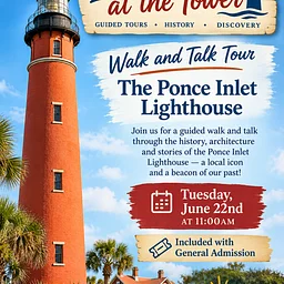 Walk & Talk Tour: The Ponce Inlet Lighthouse