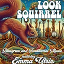 Look Squirrel - Live at the Taproom