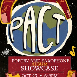 PACT: Poetry and Sax Album Benefit Concert and Showcase