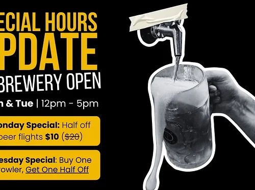Special Hours + Monday & Tuesday Brewery Specials