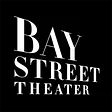 Bay Street Theater