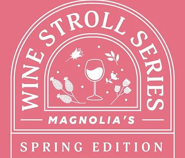 Magnolia’s Wine Stroll Series