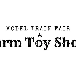 Model Train Fair & Farm Toy Show
