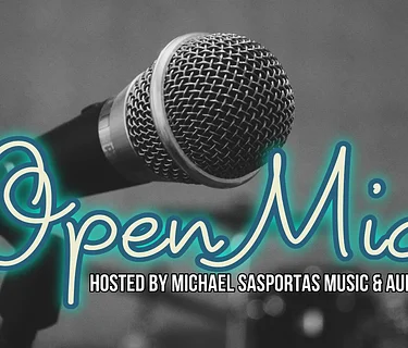 Open Mic Night! Hosted by Michael Sasportas