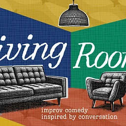 The Living Room – Where Stories Inspire Improv Comedy