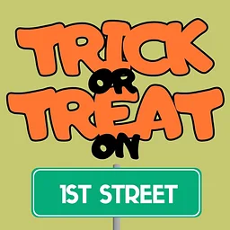 Trick or Treat on 1st Street