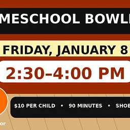 Homeschool Bowling – January 8 – 2:30 PM