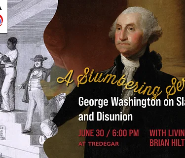 A Slumbering Serpent: George Washington on Slavery and Disunion