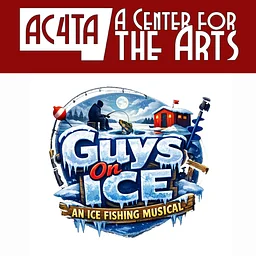 LIVE PERFORMANCE: "Guys on Ice - The Ice Fishing Musical" @ A Center for the Arts, Fergus Falls