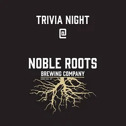 Trivia Night @ Noble Roots