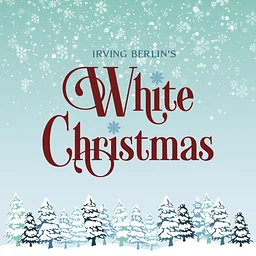 Irving Berlin’s White Christmas