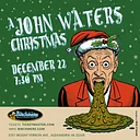 A JOHN WATERS CHRISTMAS