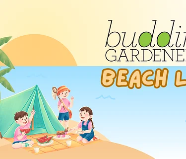 Budding Gardeners: Beach Life