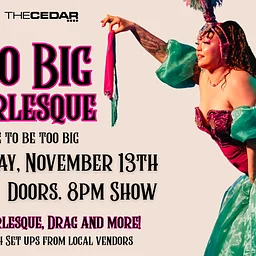 Too Big Burlesque