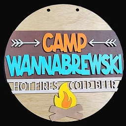 Camp WannaBrewski!! Just $45! First Cocktail Included!!