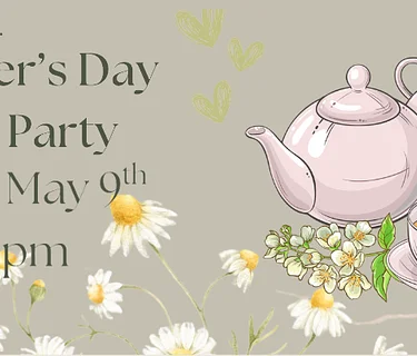 Mother’s Day Tea Party with From the Heart