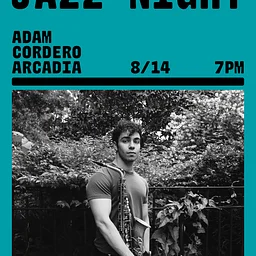 Jazz Night w/ Adam Cordero Arcadia
