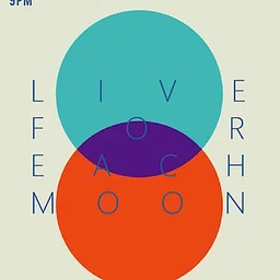 Live For Each Moon