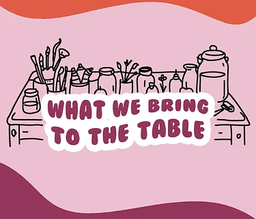 What We Bring to the Table