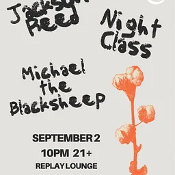 Jackson Reed // Night Class // Michael the Blacksheep