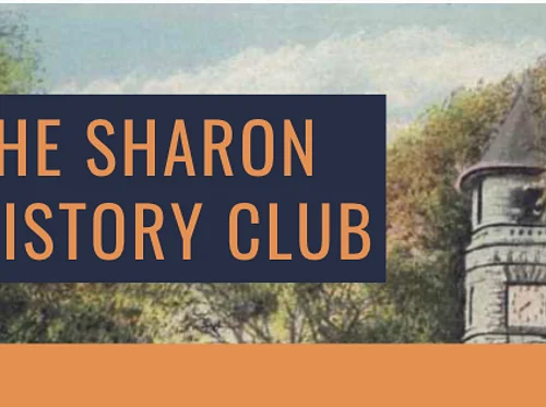 Sharon History Club: July 25th